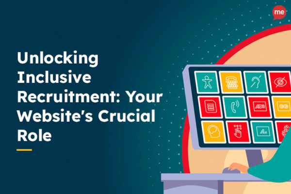Image reads: Unlocking Inclusive Recruitment: Your Websites Crucial Role with picture of computer monitor